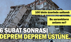 6 Şubat'tan Sonra Depremler Dur Durak Bilmiyor: 100 Bin Artçı Sarsıntı Neden Oluyor?