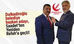 Dulkadiroğlu belediye başkan adayı, Saadet’ten Yeniden Refah’a geçti!