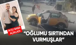 Şehit edilen taksicinin babası konuştu: "Oğlumu sırtından vurmuşlar!"