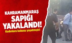 Kahramanmaraş'ta kadınlara laf atan sapık yakalandı