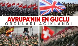 Avrupa'nın en güçlü orduları açıklandı. Türk ordusu göğsümüzü kabarttı