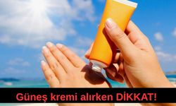 Güneş kremi alırken dikkat