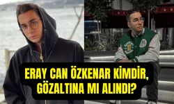 Eray Can Özkenar kimdir, kaç yaşında, nereli?