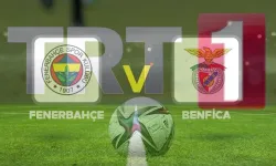 Fenerbahçe – Benfica karşılaşması TRT1’de! Canlı yayın neden açılmıyor?