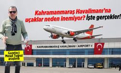 Kahramanmaraş Havalimanı'na uçaklar neden inemiyor? İşte gerçekler.