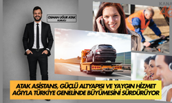 Atak Asistans, Güçlü Altyapısı ve Yaygın Hizmet Ağıyla Türkiye Genelinde Büyümesini Sürdürüyor