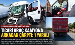Kahramanmaraş’ta Ticari Araç Kamyona Arkadan Çarptı: 1 Yaralı