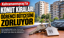 Kahramanmaraş'ta Konut Kiraları Öğrenci Bütçesini Zorluyor