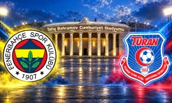 Fenerbahçe Turan Tovuz maçı canlı yayın bilgisi: Saat kaçta, hangi kanalda?