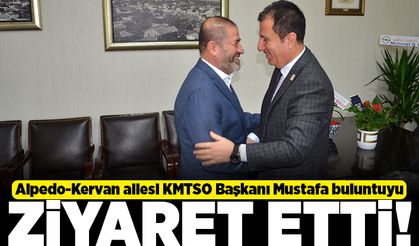 Alpedo-Kervan ailesi KMTSO Başkanı Mustafa Buluntu'yu ziyaret etti!