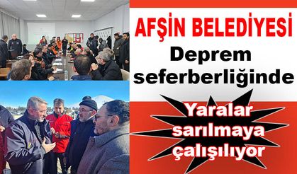 Afşin Belediyesi deprem seferberliğinde