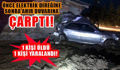 Afşin’de otomobil önce elektrik direğine sonra ahır duvarına çarptı: 1 ölü 1 yaralı
