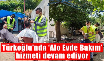 Türkoğlu’nda ‘Alo Evde Bakım’ hizmeti devam ediyor