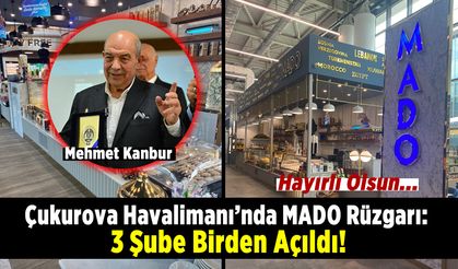 Çukurova Havalimanı’nda MADO Rüzgarı: 3 Şube Birden Açıldı!