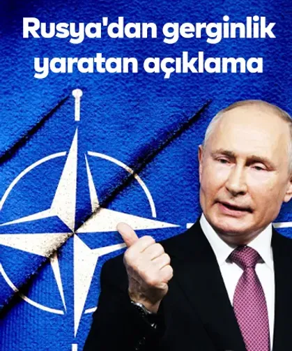 Rusya'dan gerginlik yaratan açıklama: Ukrayna’nın NATO üyeliği tehdit!