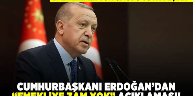 Emeklilerin son umudu suya düştü! Cumhurbaşkanı Erdoğan'dan "emekliye zam yok" açıklaması!