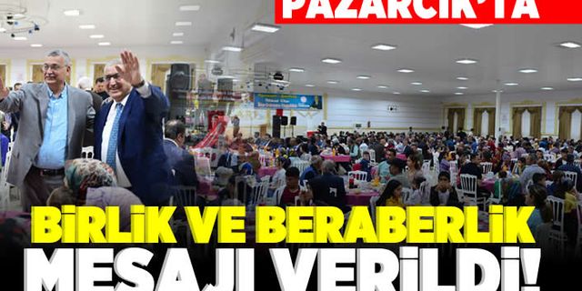 Pazarcık'ta birlik ve beraberlik mesajı verildi!
