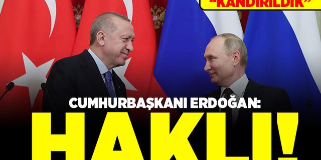 Rusya lideri Putin "Kandırıldık" Cumhurbaşkanı Erdoğan: Haklı