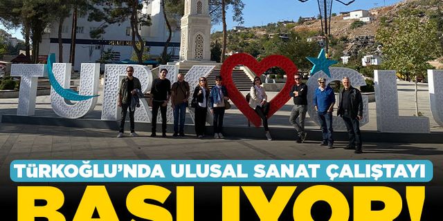 Türkoğlu’nda Ulusal Sanat Çalıştayı Başlıyor