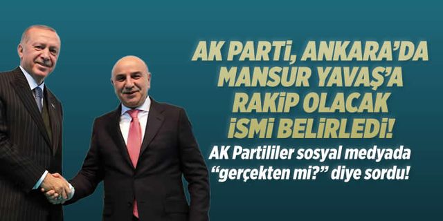 AK Parti'den Ankara Büyükşehir Belediye Başkanlığı için sürpriz aday