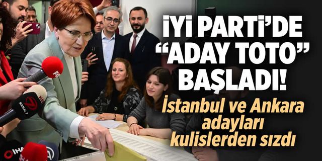 İYİ Parti'nin yerel seçim planı: Ankara ve İstanbul'da kimler aday olacak?