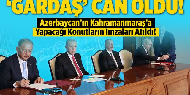 Türkiye ve Azerbaycan, Kahramanmaraş'ta inşaat projeleri için işbirliği anlaşması imzaladı