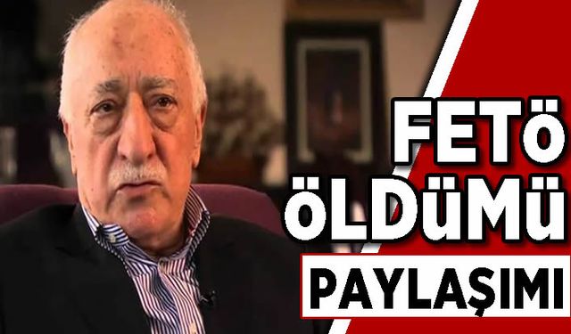 ABD'li yayıncının "FETÖ elebaşı Fethullah Gülen öldü" iddiası sosyal medyayı karıştırdı!