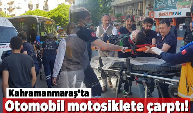 Kahramanmaraş'ta Otomobil motosiklete çarptı!