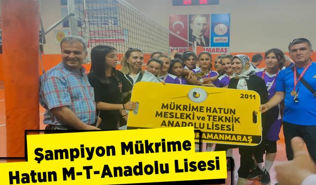 Kahramanmaraş’ta Mükrime Hatun M-T-Anadolu Lisesi şampiyon oldu