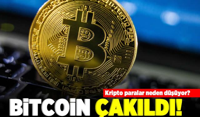 Kripto paralar neden düşüyor? Bitcoin çakıldı!