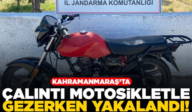 Kahramanmaraş'ta çalıntı motosikletle gezerken yakalandı!