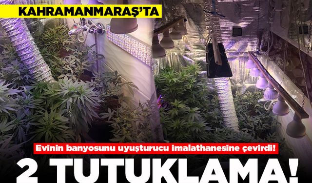 Kahramanmaraş'ta Evinin banyosunu uyuşturucu imalathanesine çevirdi! 2 tutuklama!