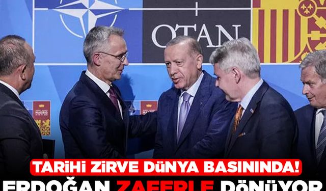 Tarihi zirve dünya basınında! Erdoğan zaferle dönüyor!