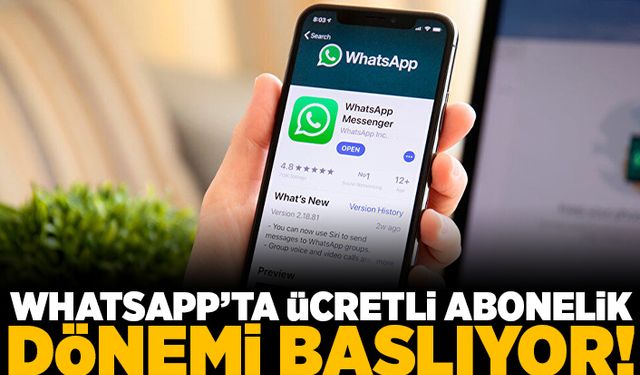 Whatsapp'ta ücretli abonelik dönemi başlıyor!