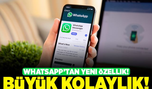 Whatsapp'tan yeni özellik! Büyük kolaylık!