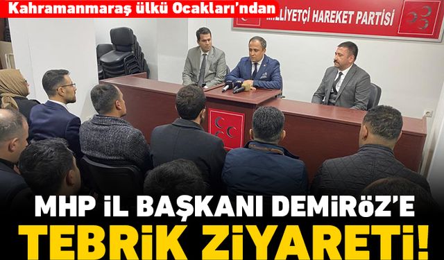 Kahramanmaraş Ülkü Ocakları'ndan MHP İl Başkanı Demiröz'e tebrik ziyareti!