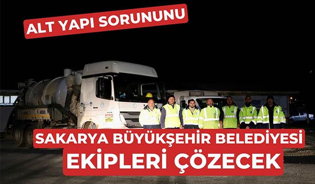 Kahramanmaraş’ın altyapı onarımını Sakarya Büyükşehir Belediyesi yapıyor