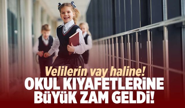 Okul kıyafeti fiyatları yüzde 60 arttı: Veliler endişeli!