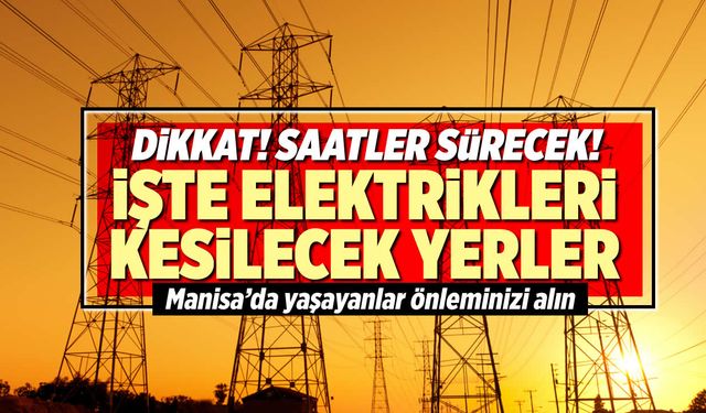 Manisa'da elektrik kesintisi! Gediz 20 Eylül Çarşamba elektrik kesintilerinin yapılacağı ilçeleri açıkladı
