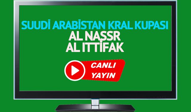 Al Nassr Al Ittifak izle canlı yayın naklen kesintisiz HD full