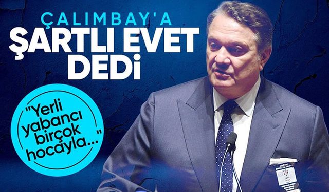 Beşiktaş'ta başkan adayı Hasan Arat'tan Rıza Çalımbay'a şartlı evet! "Yerli-yabancı hocalarla..."