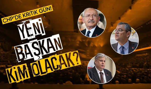 Chp kurultayında heyecan dorukta! Yeni genel başkan kim olacak?