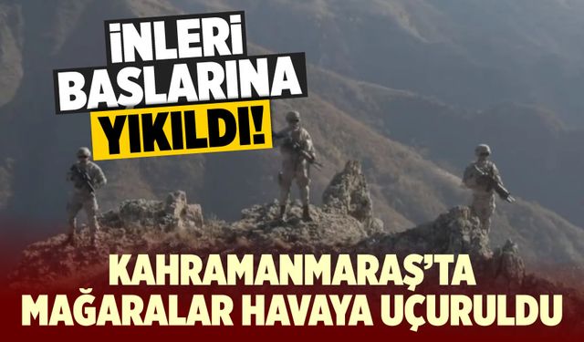 Bakan açıkladı! Kahramanmaraş'ta terör örgütü PKK'ya ağır darbe
