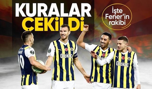 Fenerbahçe'nin UEFA Avrupa Konferans Ligi'ndeki rakibi belli oldu