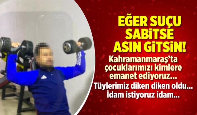 Kahramanmaraş'ta Masum Kız Çocukları Spor Salonunda Taciz Kabusu Yaşadı!
