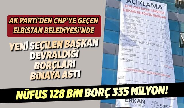 AK Parti’den CHP’ye geçen Elbistan Belediyesi’nin borçları belediye binasına asıldı