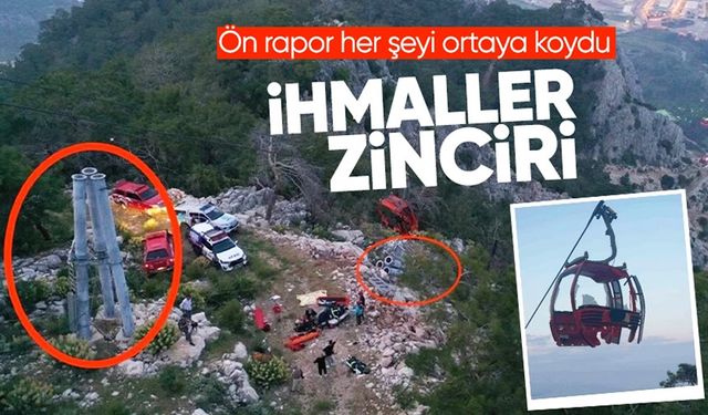 Antalya'da Teleferik Kabini Neden Düştü? Ön Rapordan Dehşet Verici Detaylar!
