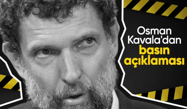 Osman Kavala’dan basın açıklaması