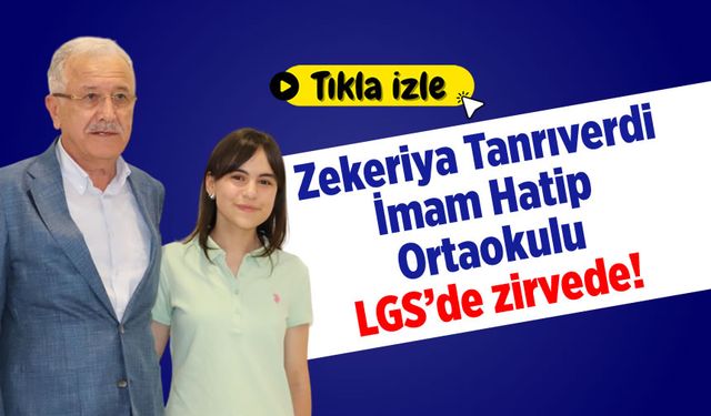 Zekeriya Tanrıverdi İmam Hatip Ortaokulu LGS’de zirvede