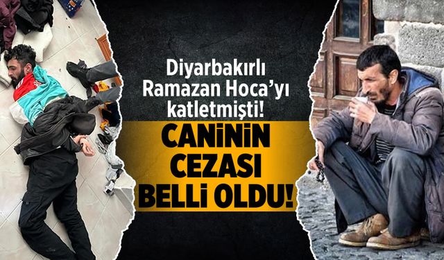 Diyarbakırlı Ramazan Hoca'yı katletmişti! Caninin cezası belli oldu